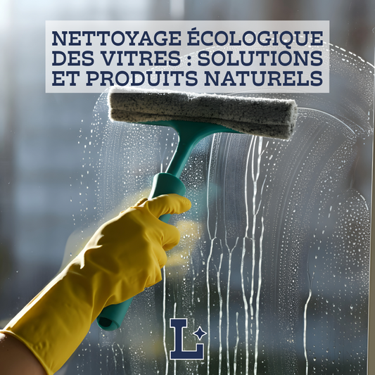 Nettoyage écologique des vitres : solutions et produits naturels